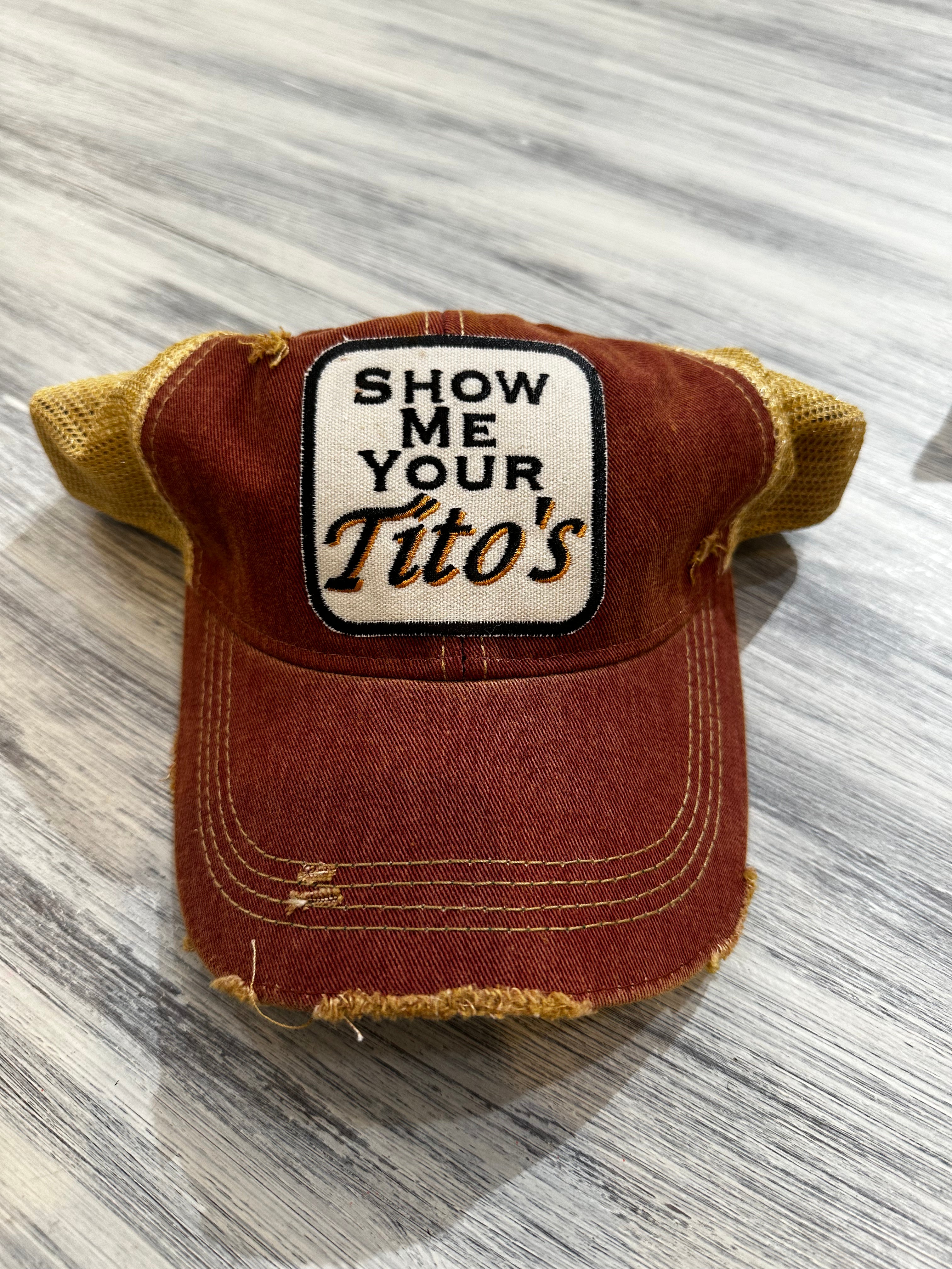 Show Me Your Tito's Baseball Hat- More Colors